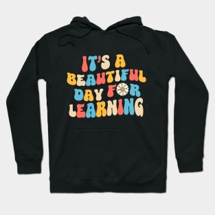 It's A Beautiful Day For Learning Hoodie